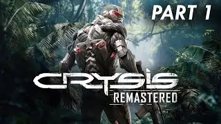 CRYSIS REMASTERED Gameplay Walkthrough Part 1 FULL GAME [1080p HD 60FPS PC] - No Commentary