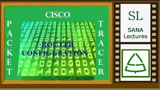 How to Configure Router -CISCO CONFIG mode | SANA LECTURES