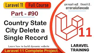 Laravel 11 Full Course | #90 Country State City Delete a Single Record in Laravel 11