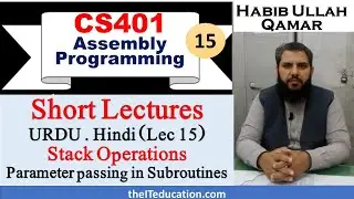 cs401 Short Lecture 15 | Stack and parameter passing Logic in assembly programming