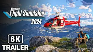 MICROSOFT FLIGHT SIMULATOR 2024 Official Trailer (2024) 8K