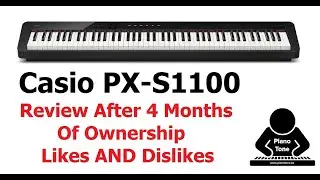 Casio PX-S1100 Review After 4 Months