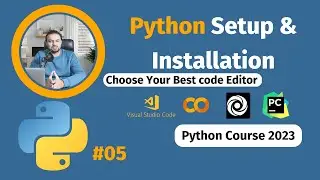 Python Setup & Installation | Python Course 2023 - #05