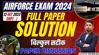 Airforce Exam 13 OCT First Shift Exam Analysis | Airforce 2024 Full Paper Solution 