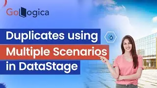 How to remove duplicates using multiple scenarios in DataStage? | IBM DataStage Training | GoLogica