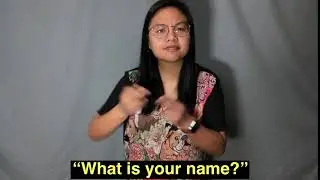 ASL: WHAT'S YOUR NAME?