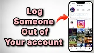 How to Log Someone Out of your Instagram