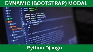 DJANGO HOW TO IMPLEMENT A DYNAMIC (BOOTSTRAP) MODAL || PYTHON DJANGO