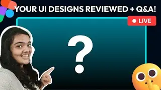 🔴 Reviewing YOUR UI / UX Designs + Ask Me Anything LIVE