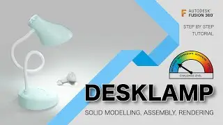 Fusion360: Desklamp & Lightbulb
