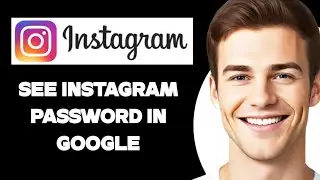 How To See Instagram Password In Google