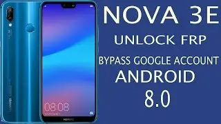 Huawei Nova 3e ANE-LX1 frp bypass 2018, Gmail Account Bypass