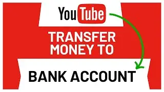 How to Transfer Money From YouTube to Bank Account