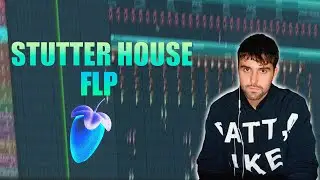 STUTTER HOUSE FLP WITH VOCALS (FLP & STEMS AVAILABLE)