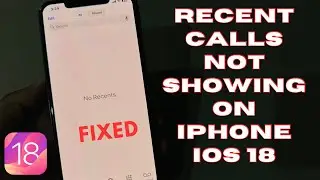 How To Fix Recent Calls Not Showing On iPhone After iOS 18 Update!! Fix Call Log Not Showing iOS 18