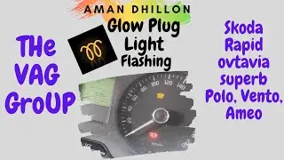 Glow Plug Light Flashing in Volkswagen Vento, Skoda Rapid, polo, Vento, and Ameo solved.