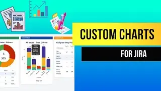 Jira Custom Reports | Jira Custom Charts | Jira Reporting Dashboard | Atlassian Jira Charts