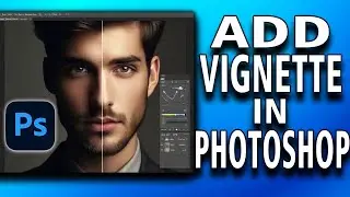 How to add vignette in photoshop (easy tutorial)