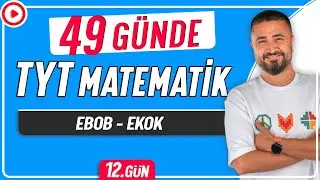 EBOB EKOK | 49 Günde TYT Matematik Kampı 12.Gün | Rehber Matematik