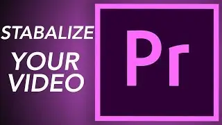How To Stabilize Video In Premiere Pro - Fast Tutorial - Get Smooth Slow Motion