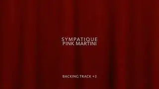 Sympatique Pink Martini Backing Track, +3