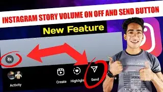 Instagram Story Mute Button And Send Button New Feature | Instagram Story Send Option