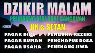 Dzikir Malam Sesuai Sunnah Sebelum Tidur l Dzikir Penenang Hati dan Pikiran | Zikir Pembuka Rezeki