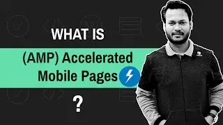 What is Accelerated Mobile Pages (AMP) & how to implement in WordPress | AMP Tutorial for Beginners