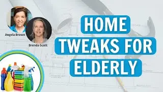 Simple Senior-Friendly Home Improvements with Brenda Scott