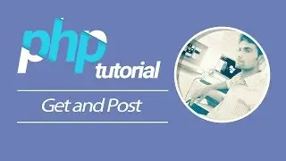 PHP Tutorial |  GET and POST Method