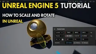 Unreal Engine 5 UE5 Free Tutorial - How To Rotate And Scale In Unreal