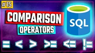 SQL Comparison Operators Explained - SQL Tutorial #15