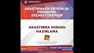 ARAŞTIRMA SORUSU HAZIRLAMA - Dr. Öğretim Üyesi Engin KAPKIN