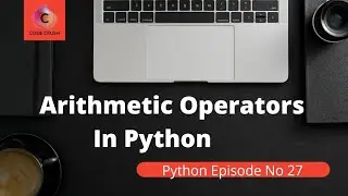 Operators in Python | Arithmetic Operators | Python Tutorial for beginners