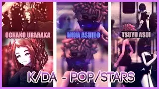 【 MMD 60fps / BNHA 】 -- KDA | POPSTARS | LOL -- | Ochako Uraraka, Mina Ashido, Tsuyu Asui