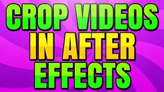 How to Crop a Video or Composition in After Effects CC