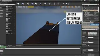 Unreal Engine: Lighting Gets Dark In Play Mode Quick Fix