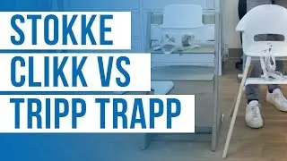 Stokke Clikk vs Stokke Tripp Trapp | High Chair Comparison | High Chair Full Review