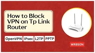 How to Block VPN on TP Link Router - Complete Guide