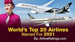 World’s Top 20 Airlines Named For 2021 | AirlineRatings
