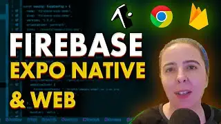 Getting Started on React Native Firebase for Expo GO, Native and Web
