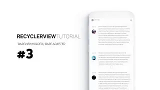 Advanced RecyclerView with Multiple ViewType: Timeline Design #3: ViewHolders & Base Adapter Setup