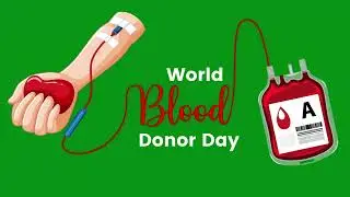 World Blood Donor Day 2023 status video | Blood Donate Green Screen Video | Green Screen Animation