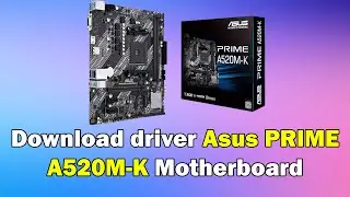 How to Download driver Asus PRIME A520M-K Motherboard windows 11 or 10