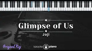 Glimpse Of Us – Joji (KARAOKE PIANO - ORIGINAL KEY)