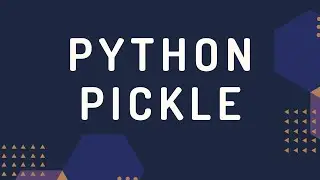 Python Pickle