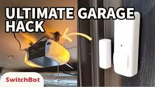 How I FULLY Automated My Garage with the SwitchBot Contact Sensor