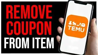 How to Remove a Coupon from an Item on Temu (EASY GUIDE)