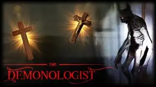 THE DEMONOLOGIST▪️ПЕРВЫЙ ВЗГЛЯД. ИСТИННЫЙ СТРАХ И УЖАС.