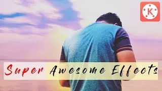 3 NEW & SUPER-AWESOME EFFECTS IN KINEMASTER